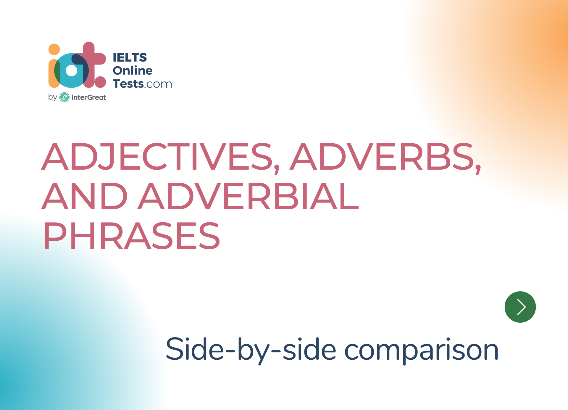 Adjectives Adverbs And Adverbial Phrases Side By Side Comparison